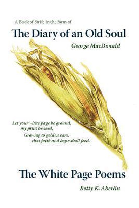 Couverture du livre 'The Diary of an Old Soul' et 'The White Page Poems' avec une illustration détaillée d'une épi de maïs séché.