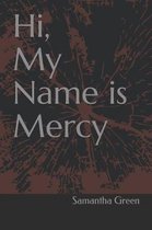 Hi, My Name is Mercy