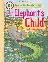 The Elephant's Child and Other Stories