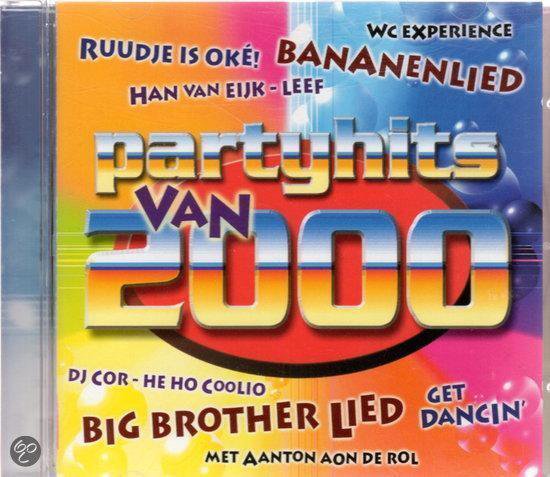 Albumcover Party Hits van 2000 met de tekst 'Ruudje is oké! Bananenlied' en 'Big Brother lied'.