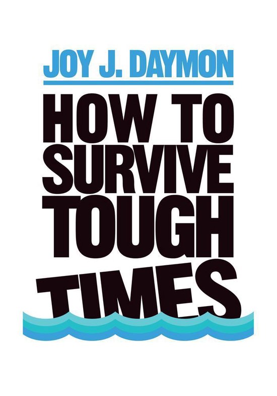 how-to-survive-tough-times-ebook-joy-j-daymon-9781440137457