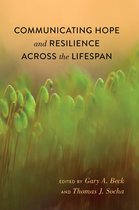 Lifespan Communication 4 - Communicating Hope and Resilience Across the Lifespan