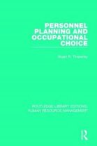 Routledge Library Editions: Human Resource Management- Personnel Planning and Occupational Choice