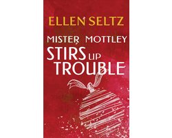 Edmund Mottley Short Mysteries 2 - Mister Mottley Stirs Up Trouble