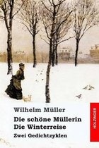 Die Sch ne M llerin / Die Winterreise