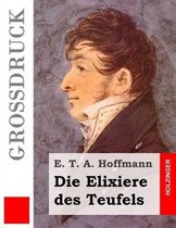 Die Elixiere des Teufels (Grossdruck)