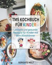 Tm5 Kochbuch fur Kinder