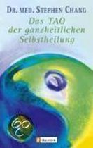 Das Tao der ganzheitlichen Selbstheilung