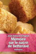 Memoire sur le sucre de betterave