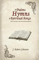 WITH PSALMS, HYMNS AND SPIRITUAL SONGS/ 52 hymn stories with devotionals