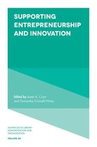 Advances in Library Administration and Organization 40 - Supporting Entrepreneurship and Innovation