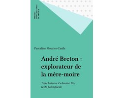 André Breton : explorateur de la mère-moire