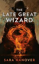 Wayward Mages 1 - The Late Great Wizard