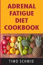 Adrenal Fatigue Diet Cookbook