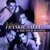 The Definitive Frankie Valli And The Four Seasons