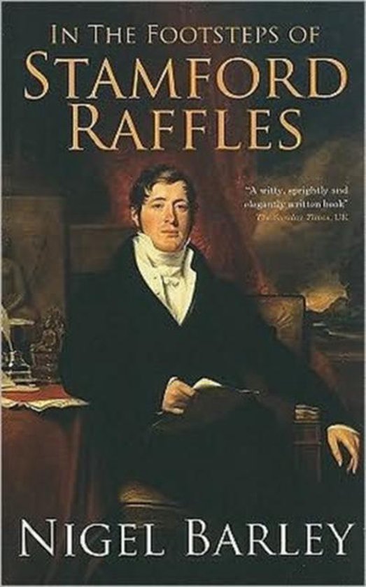 9789810835347 - In the Footsteps of Stamford Raffles