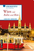 Lieblingsplätze im GMEINER-Verlag - Wien mit Bahn und Bim