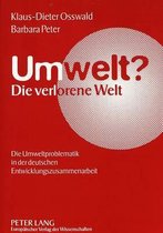 Umwelt?. Die Verlorene Welt