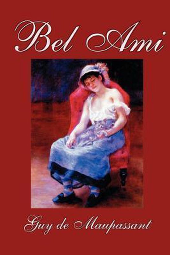 Bel Ami by Guy de Maupassant, Fiction, Classics - cover