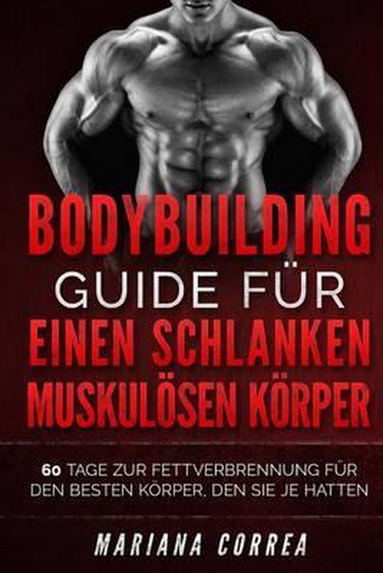 BODYBUILDING GUIDE Fur EINEN SCHLANKEN, MUSKULOSEN KORPER - cover