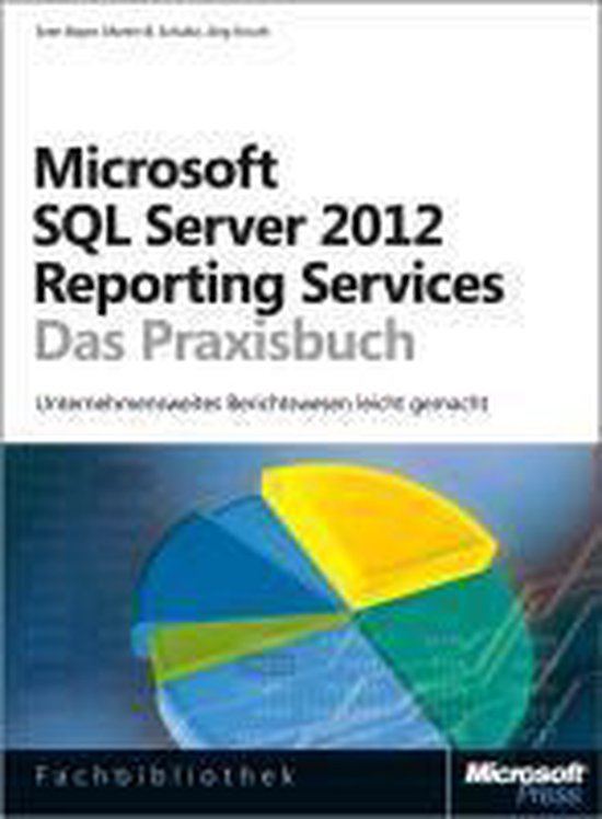 Microsoft SQL Server 2012 Reporting Services - Das Praxisbuc ... - cover