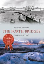 Through Time - The Forth Bridges Through Time