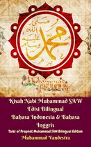 Kisah Nabi Muhammad SAW Edisi Bilingual Bahasa Indonesia & Bahasa Inggris (Tales of Prophet Muhammad SAW Bilingual Edition)