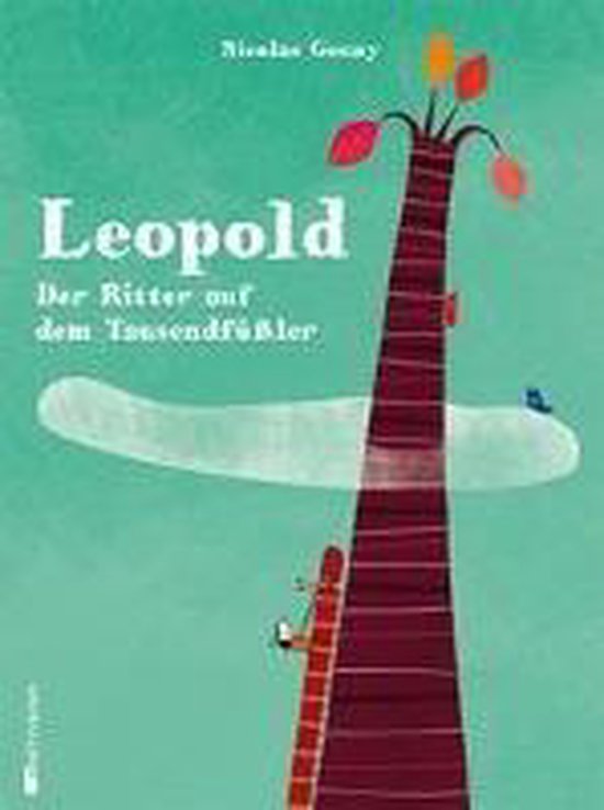 Leopold. Der Ritter auf dem Tausendfüssler