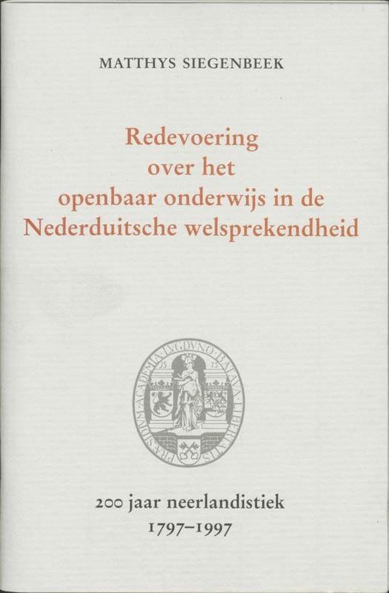Redevoering over het openbaar onderwijs in de Nederduitsche welsprekendheid - M. Siegenbeek | 