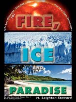 Fire, Ice, and Paradise