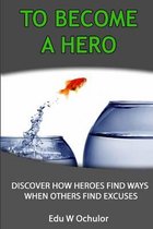 To Become a Hero
