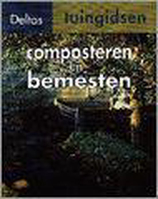 9789024360376 - Deltas tuingidsen 5. composteren en bemesten