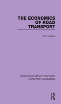 Routledge Library Editions: Transport Economics - The Economics of Road Transport
