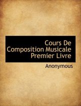 Cours de Composition Musicale Premier Livre