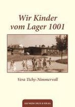 Wir Kinder vom Lager 1001