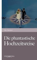 Die Phantastische Hochzeitsreise