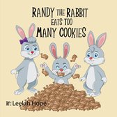 Bedtime children's books for kids, early readers - Randy the Rabbit Eats Too Many Cookies