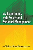 My Experiments with Project and Personnel Management