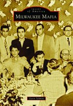Images of America - Milwaukee Mafia