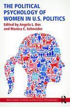 Routledge Studies in Political Psychology - The Political Psychology of Women in U.S. Politics