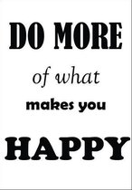 Unieke tuinposter met tekst "Do more of what makes you happy" | Eigen ontwerp van PSTRS