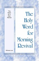 The Holy Word for Morning Revival - The Need for a New Revival