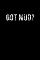 Got Mud?