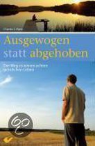 Ausgewogen statt abgehoben