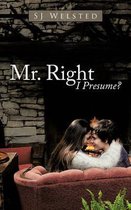 Mr. Right I Presume?