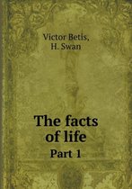 The facts of life Part 1