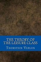 The Theory of the Leisure Class