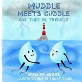 Muddle Meets Cuddle