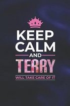 Keep Calm and Terry Will Take Care of It
