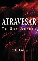 Atravesar - To Get Across